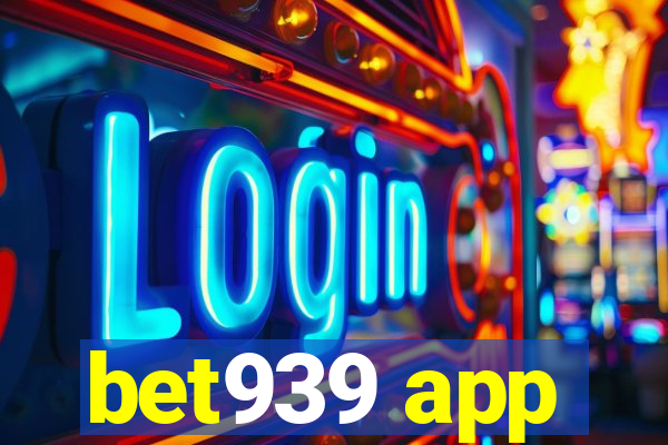 bet939 app